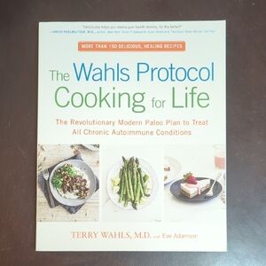 The Wahls Protocol Cooking for Life Book